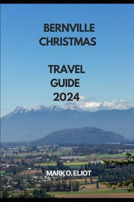 BERNVILLE CHRISTMAS TRAVEL GUIDE 2024