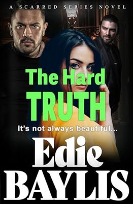The Hard Truth: A gritty, fast-paced gangland thriller from Edie Baylis