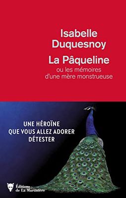 La Pâqueline: ou les mémoires d'une mère monstrueuse