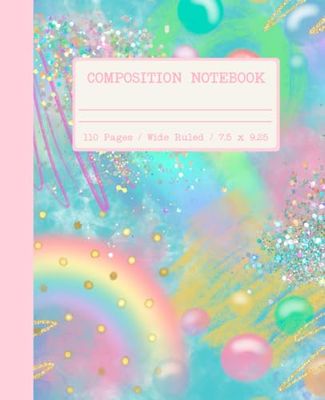 Composition Notebook Wide Ruled: Cute Pastel Rainbow Glitter Sparkles Aesthetic Journal for Girls, Women, Kids, Back to School, College, Work, Office