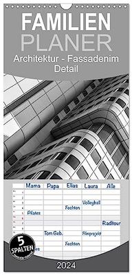 Familienplaner 2024 - Architektur - Fassaden im Detail 2024 mit 5 Spalten (Wandkalender, 21 x 45 cm) CALVENDO: Moderne Architektur fotografisch im Detail festgehalten.