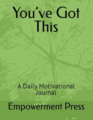 You’ve Got This: A Daily Motivational Journal