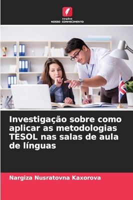 Investigação sobre como aplicar as metodologias TESOL nas salas de aula de línguas