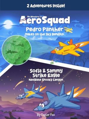 The Adventures of AeroSquad Special Edition: Pedro Panther takes on the Sky Bandits, Sofia & Sammy Strike Eagle Navigate Spooky Canyon