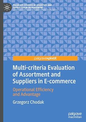 Multi-criteria Evaluation of Assortment and Suppliers in E-commerce: Operational Efficiency and Advantage