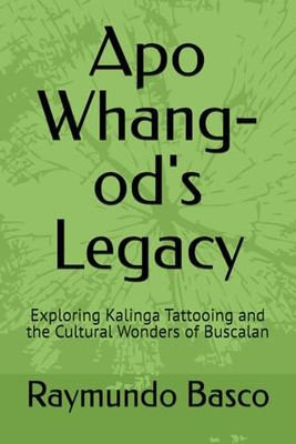 Apo Whang-od's Legacy: Exploring Kalinga Tattooing and the Cultural Wonders of Buscalan