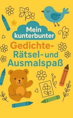 Coole Kindergedichte + Ausmalbilder + Kinderrätsel: Das perfekte Geburtstagsgeschenk / Einschulung /Taschenbuch / Kindergedichte 6-12 ... /abmalen / Jungtiere / für Reisen / Rätsel