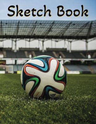 Soccer-Themed Sketch Book: A 120-page 8.5 x 11 drawing, writing, painting, sketching, or doodling notebook