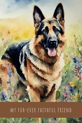 My Fur-Ever Faithful Friend Dog German Shepherd Brown Blank Lined Notebook Manifestation Journal