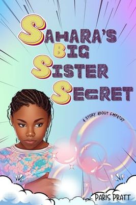 Sahara's Big Sister Secret: A Story About Empathy