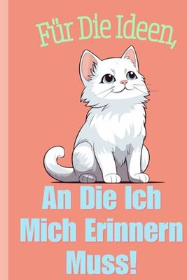 Für Die Ideen, An Die Ich Mich Erinnern Muss!: Leeres Notizbuch, 6 x 9, 103 Seiten