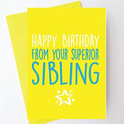 Funny Birthday Greetings Card Cheeky Adult Comedy Humour Superor Sibling BC02