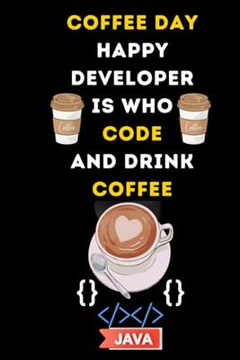 Coffee Notebook - Happy Developer Code and Drink Coffee: Happy International Coffee Day - Minimalist Composition Notebook for Coffee Lovers, Track, ... tasting experiences, Caffeine Chronicles