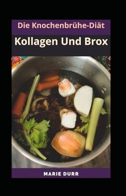 Die Knochenbrühe-Diät: Kollagen und Brox