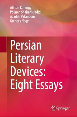 Persian Literary Devices: Eight Essays