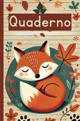 Quaderno Diario a Righe Volpe: Un quaderno per idee, ispirazioni e ricordi da custodire ogni giorno, ideale da usare sia quotidianamente che insieme ... e donne, come regalo di compleanno o natale.