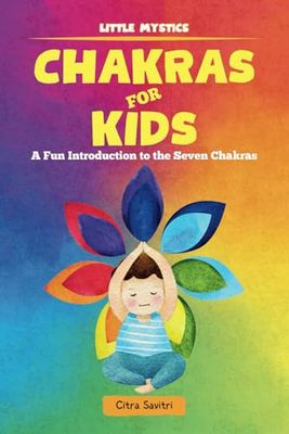 Chakras for Kids: A Fun Introduction to the Seven Chakras