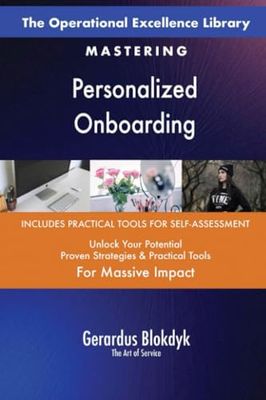 The Operational Excellence Library; Mastering Personalized Onboarding