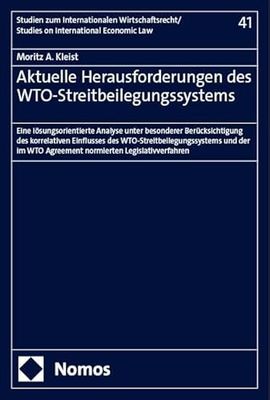 Aktuelle Herausforderungen des WTO-Streitbeilegungssystems: Eine lösungsorientierte Analyse unter besonderer Berücksichtigung des korrelativen ... Agreement normierten Legislativverfahren: 41