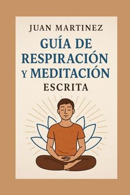 Guía de Respiración y Meditación Escrita