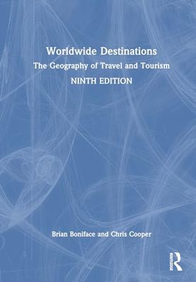 Worldwide Destinations: The Geography of Travel and Tourism