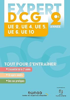 Expert DCG Année 2 : 2-4-5-6-10 - 4e éd.: UE 2, UE 4, UE 5,UE 6, UE 10