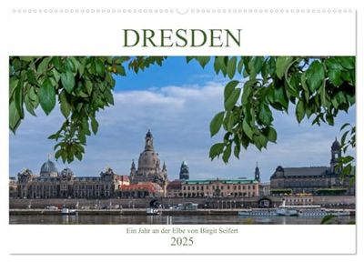 Dresden, ein Jahr an der Elbe (Wandkalender 2025 DIN A2 quer), CALVENDO Monatskalender: Dresden, Bildmotive aus der Stadt an der Elbe