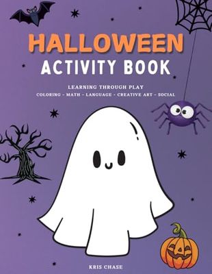 Halloween Activity Book: Learning Through Play - Coloring, Math, Language, Creative Art, Social