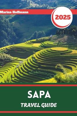 SAPA TRAVEL GUIDE 2025: Guide to Trekking, Rice Terraces, and Ethnic Villages in Northern Vietna