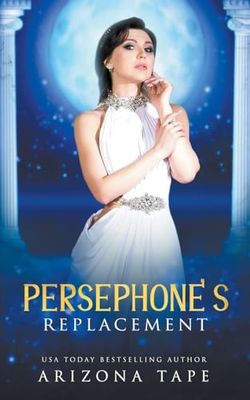 Persephone's Replacement (1.5)