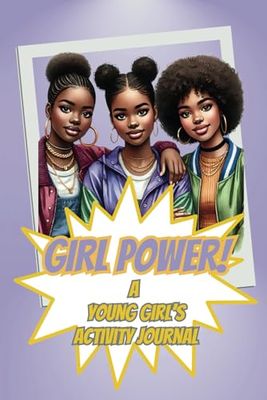 GIRL POWER: A Young Girls Activity Journal