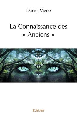 La Connaissance des " Anciens "