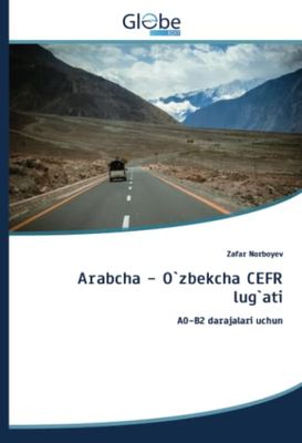 Arabcha - O`zbekcha CEFR lug`ati: A0-B2 darajalari uchun