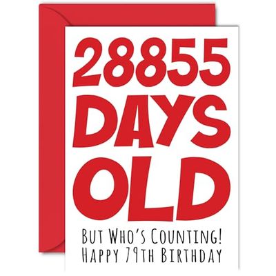 79th Birthday Card for Men Women Him Her - 28855 Days Old - Funny Adult Happy Birthday Card for Grandma Nan Grandad Gran Mum Dad, A5 Humour Joke Greeting Cards