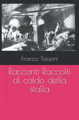 Racconti Raccolti al caldo della stalla
