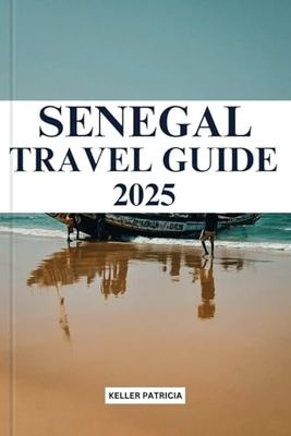 SENEGAL TRAVEL GUIDE 2025: Discover Bustling Markets, Tranquil Beaches, Rich Musical Heritage, And Insider Tips for A West African Cultural Experience.