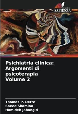 Psichiatria clinica: Argomenti di psicoterapia Volume 2