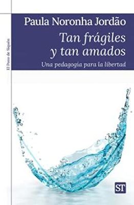 Tan frágiles y tan amados: Una pedagogía para la libertad: 461