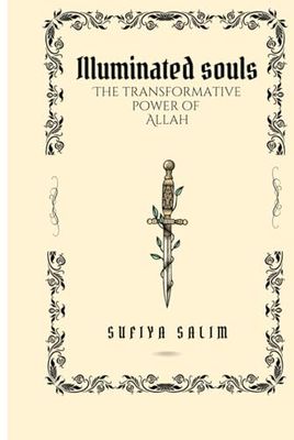 Illuminated souls: The transformative power of Allah