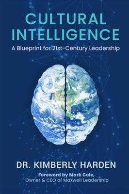 Cultural Intelligence: A Blueprint for 21st-Century Leadership