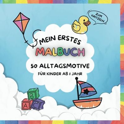 Mein erstes Malbuch: 50 Alltagsmotive für Kinder ab 1 Jahr | Zum Kritzeln | Ausmalen | Benennen | Sprachschatz erweitern | Einseitig bedruckt
