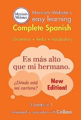 Merriam-Webster's Easy Learning Complete Spanish: Grammar + Verbs + Vocabulary