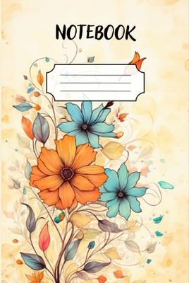 Notebook: Floral Themed Journal, 120 Lined Pages, Ideal for everyone