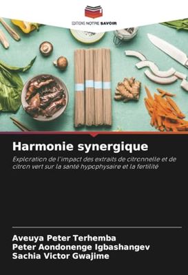 Harmonie synergique: Exploration de l'impact des extraits de citronnelle et de citron vert sur la santé hypophysaire et la fertilité