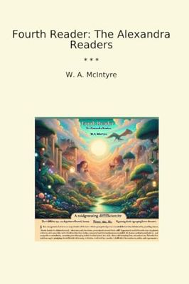 Fourth Reader: The Alexandra Readers