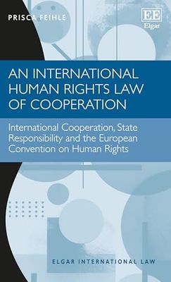 An International Human Rights Law of Cooperation: International Cooperation, State Responsibility and the European Convention on Human Rights