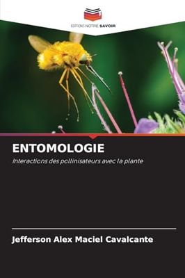 ENTOMOLOGIE: Interactions des pollinisateurs avec la plante