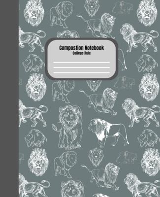 Lion Composition Notebook: 100 pages College Ruled Notepad, 7.5 x 9.25 Inches, Perfect for School for Girls and Boys