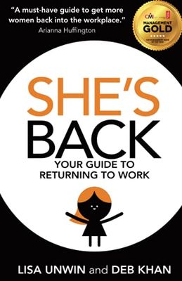 She's Back: Your Guide to Returning to Work