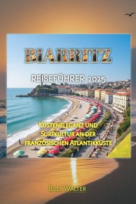 BIARRITZ REISEFÜHRER 2025